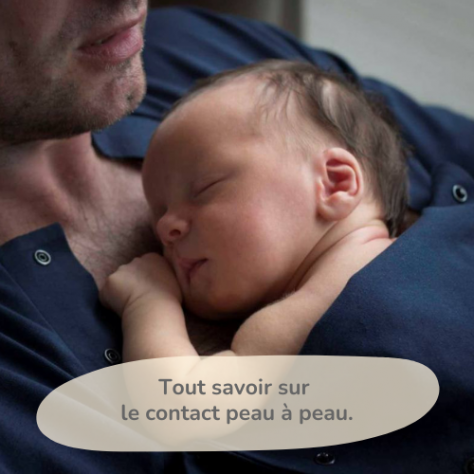 Tout savoir sur le contact peau à peau.